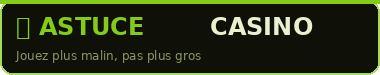 Astuce Casino